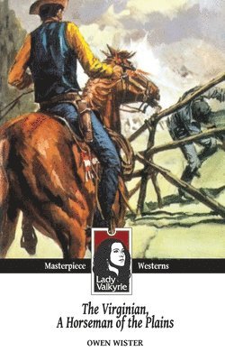 Owen Wister, Lady Valkyrie - Virginian, Horseman of the Plains (Lady Valkyrie Westerns), Häftad