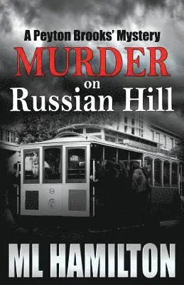 ML Hamilton - Murder on Russian Hill: A Peyton Brooks' Mystery, Häftad. Tillgänglighet: Lägg i varukorg