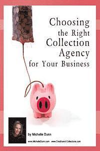 Michelle Dunn - Choosing the Right Collection Agency for your Business: The Collecting Money Series, Häftad. Tillgänglighet: Lägg i varukorg