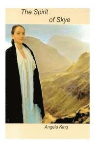 Angela King - The Spirit of Skye, Häftad. Tillgänglighet: Lägg i varukorg