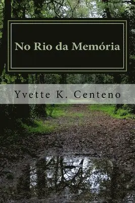 Yvette K Centeno - No Rio da Memória, Häftad. Tillgänglighet: Lägg i varukorg