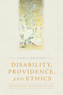 Hans S. Reinders - Disability, Providence, and Ethics: Bridging Gaps, Transforming Lives, Inbunden. Tillgänglighet: Tillfälligt slut