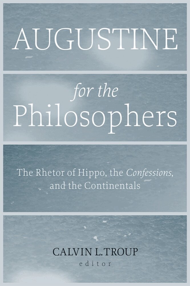 Calvin L. Troup - Augustine for the Philosophers, Häftad