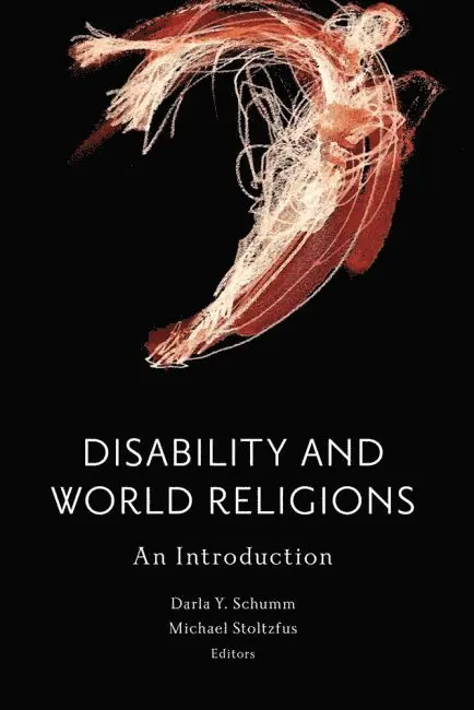 Darla Y. Schumm, Michael Stoltzfus - Disability and World Religions, Inbunden. Tillgänglighet: Tillfälligt slut