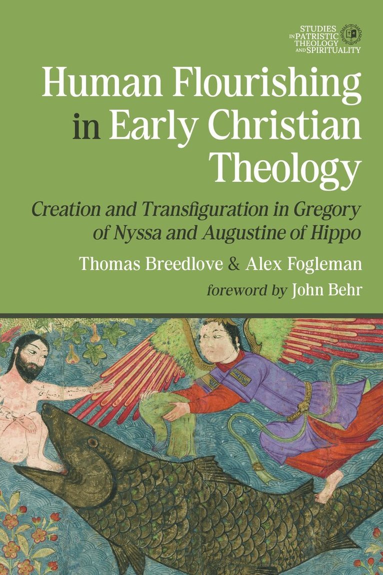 Thomas Breedlove, Alex Fogleman - Human Flourishing in Early Christian Theology, Inbunden