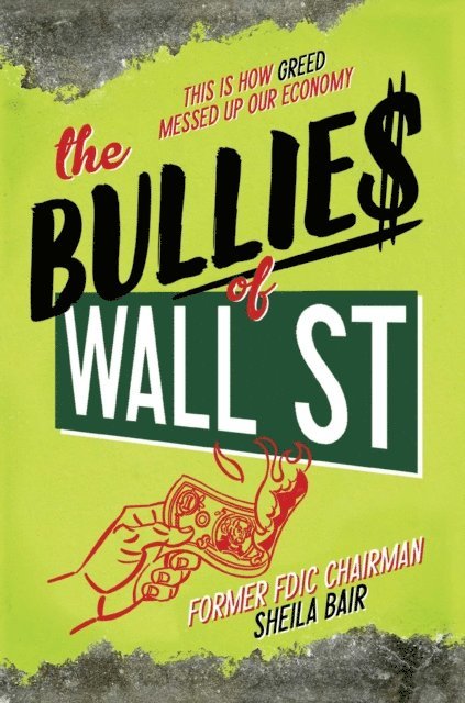 Sheila Bair - Bullies of Wall Street, E-bok
