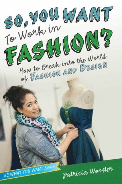 Patricia Wooster - So, You Want to Work in Fashion?, E-bok
