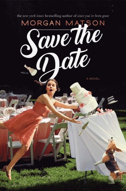 Morgan Matson - Save the Date, E-bok