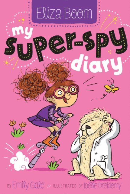 Emily Gale - My Super-Spy Diary, E-bok