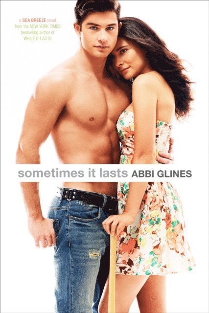 Abbi Glines - Sometimes It Lasts, E-bok