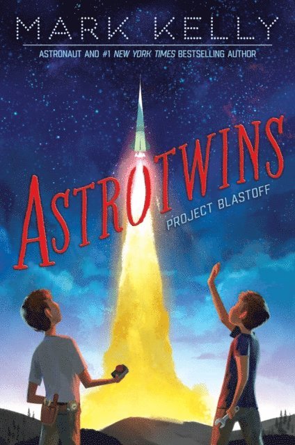 Mark Kelly - Astrotwins -- Project Blastoff, E-bok