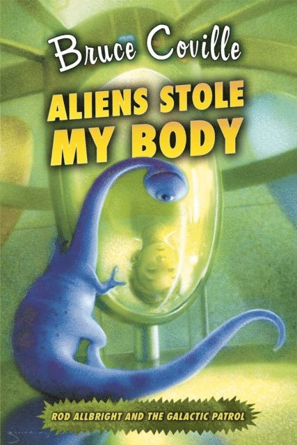Bruce Coville - Aliens Stole My Body, E-bok