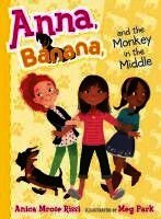 Anica Mrose Rissi - Anna, Banana, and the Monkey in the Middle, Häftad