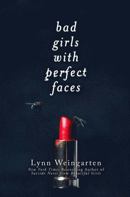 Lynn Weingarten - Bad Girls with Perfect Faces, E-bok