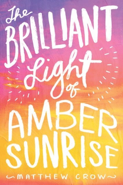 Matthew Crow - Brilliant Light of Amber Sunrise, E-bok