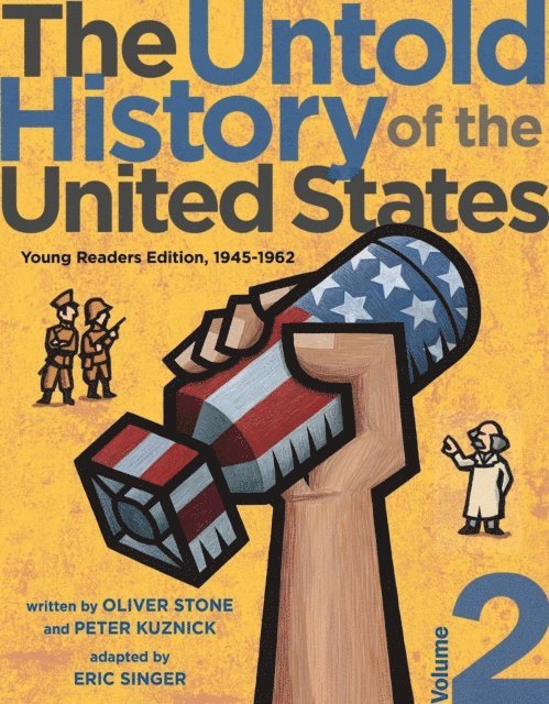 Peter Kuznick, Oliver Stone - Untold History of the United States, Volume 2, E-bok