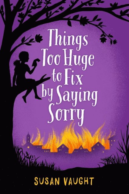 Susan Vaught - Things Too Huge to Fix by Saying Sorry, E-bok