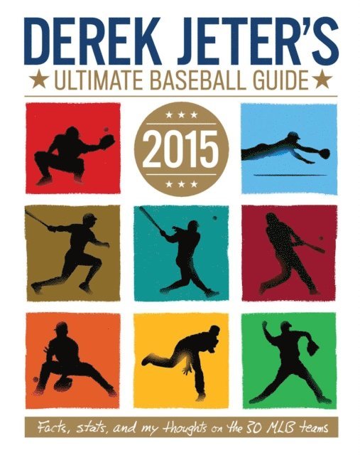 Larry Dobrow - Derek Jeter's Ultimate Baseball Guide 2015, E-bok