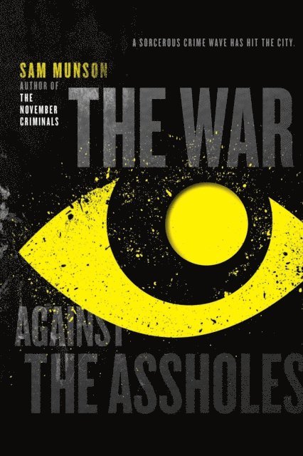 Sam Munson - War Against the Assholes, E-bok