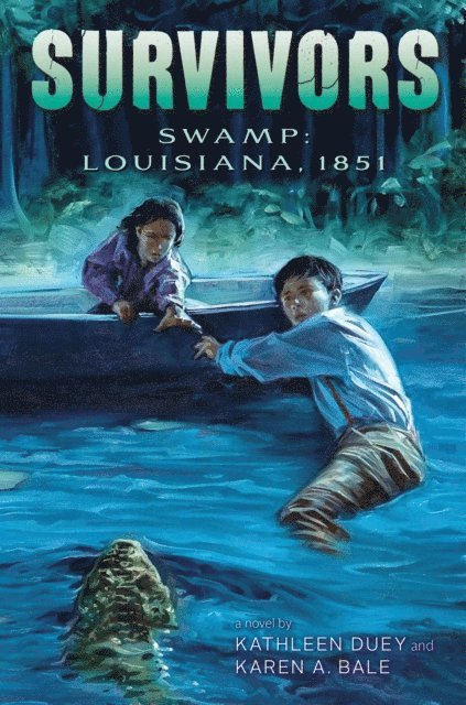 Karen A. Bale, Kathleen Duey - Swamp, E-bok