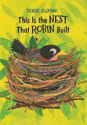 Denise Fleming - This Is the Nest That Robin Built, Inbunden