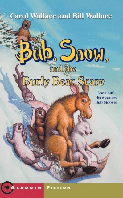 Bill Wallace, Carol Wallace - Bub, Snow, and the Burly Bear Scare, E-bok