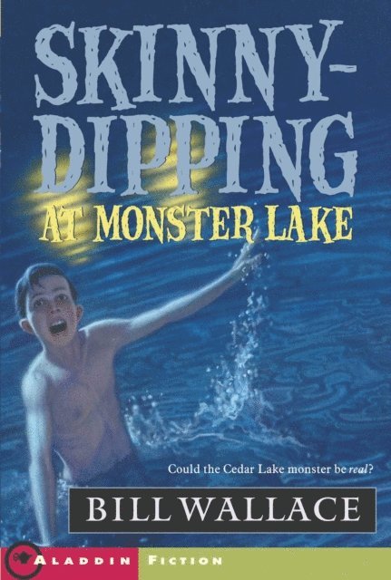 Bill Wallace - Skinny-Dipping at Monster Lake, E-bok