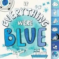Hannah Eliot - If Everything Were Blue, Kartonnage. Tillgänglighet: Tillfälligt slut