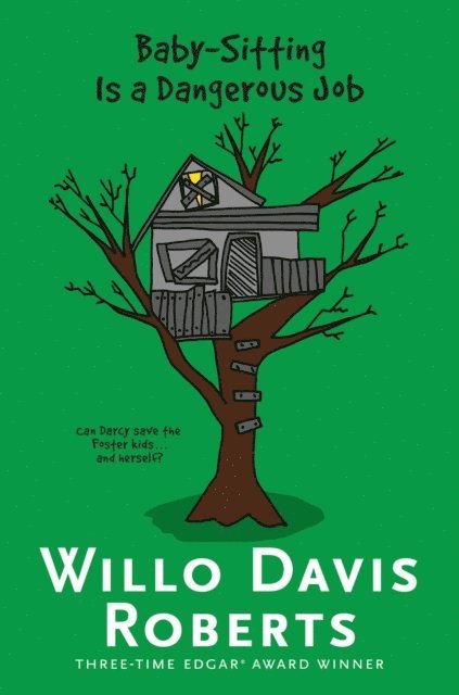 Willo Davis Roberts - Baby-Sitting Is a Dangerous Job, E-bok