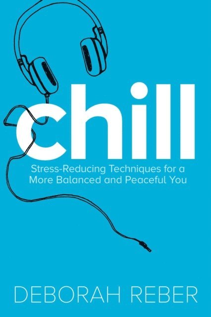 Deborah Reber - Chill, E-bok
