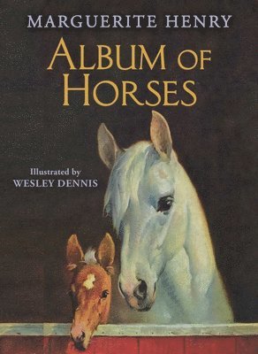 Marguerite Henry - Album of Horses, Inbunden