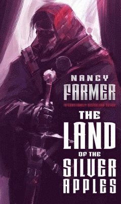 Nancy Farmer - The Land of the Silver Apples, Häftad