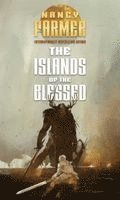 Nancy Farmer - The Islands of the Blessed, Häftad