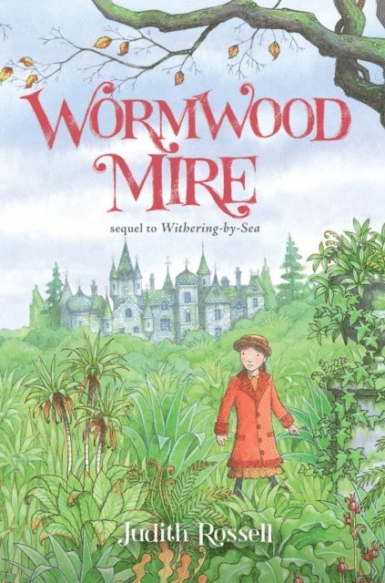 Judith Rossell - Wormwood Mire, E-bok