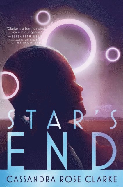 Cassandra Rose Clarke - Star's End, E-bok