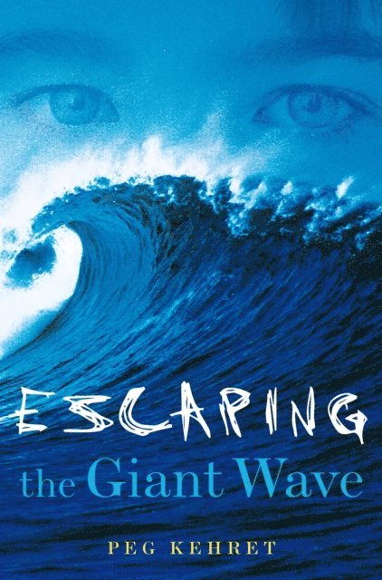 Peg Kehret - Escaping the Giant Wave, E-bok