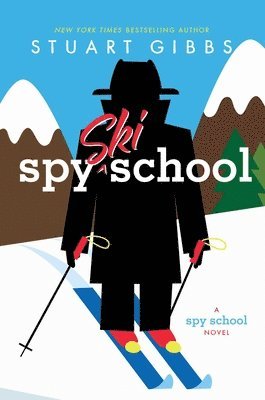 Stuart Gibbs - Spy Ski School, Inbunden