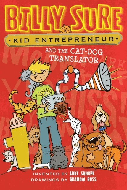 Luke Sharpe - Billy Sure Kid Entrepreneur and the Cat-Dog Translator, E-bok