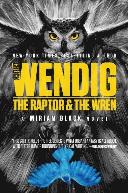Chuck Wendig - Raptor & the Wren, E-bok