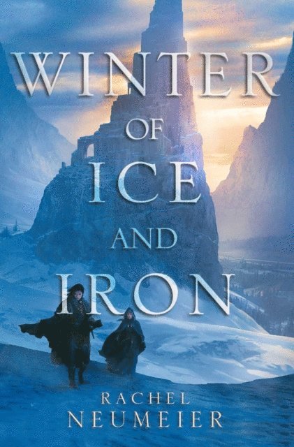 Rachel Neumeier - Winter of Ice and Iron, E-bok