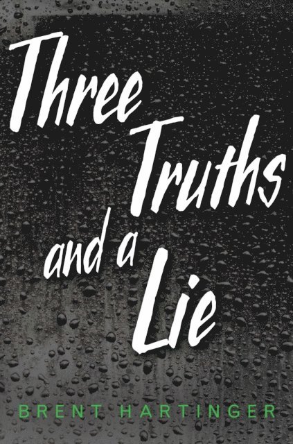 Brent Hartinger - Three Truths and a Lie, E-bok. Tillgänglighet: Lägg i varukorg