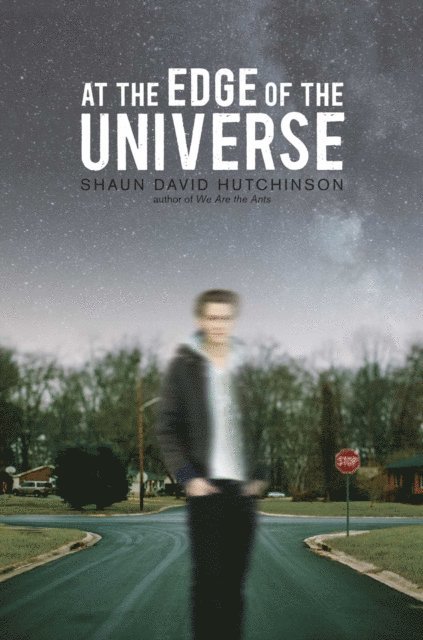 Shaun David Hutchinson - At the Edge of the Universe, E-bok