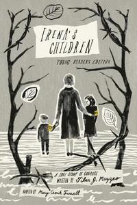 Irena's Children: Young Readers Edition; A True Story of Courage