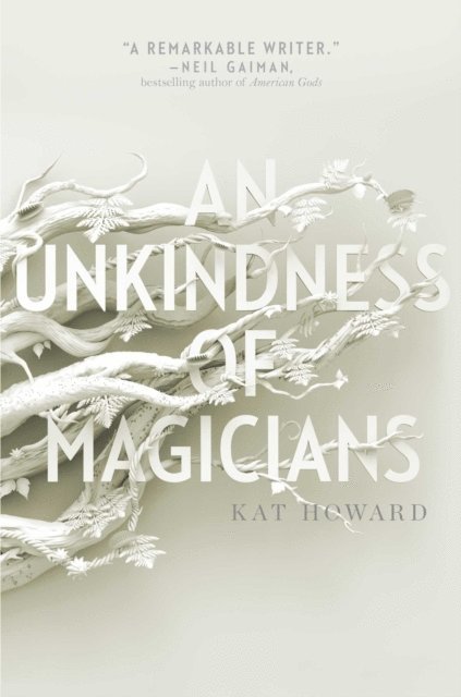 Kat Howard - Unkindness of Magicians, E-bok