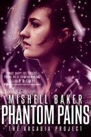 Mishell Baker - Phantom Pains, Häftad