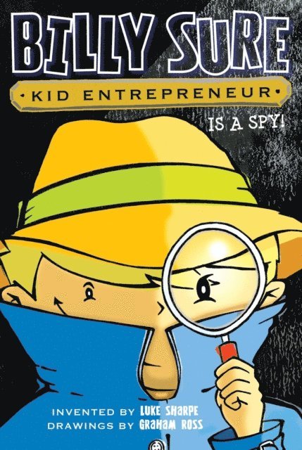 Luke Sharpe - Billy Sure Kid Entrepreneur Is a Spy!, E-bok