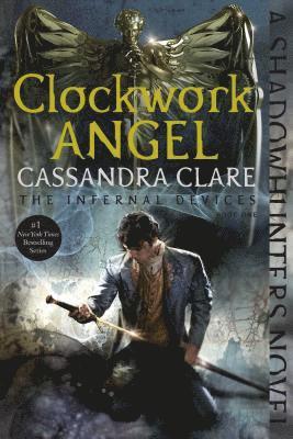 Cassandra Clare - Clockwork Angel, Häftad