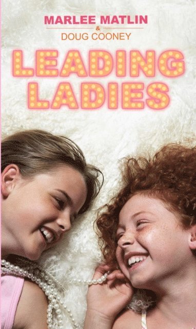 Doug Cooney, Marlee Matlin - Leading Ladies, E-bok