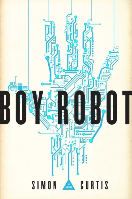 Simon Curtis - Boy Robot, E-bok