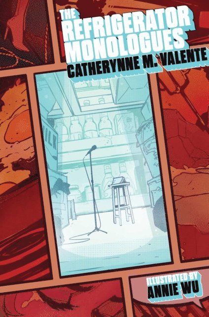 Catherynne M. Valente - Refrigerator Monologues, E-bok